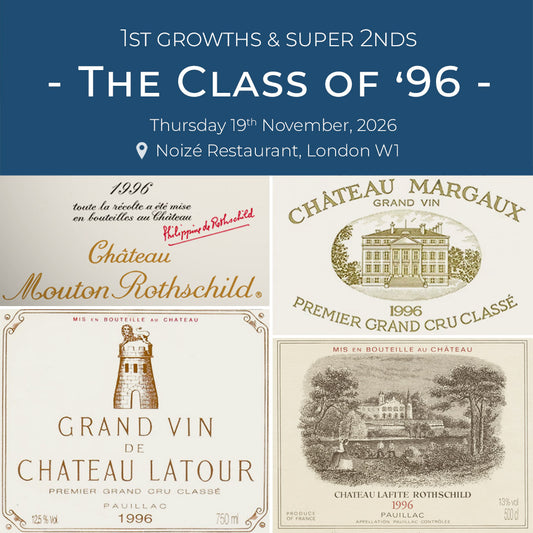 The Class of ’96 - 1st Growths & Super 2nds